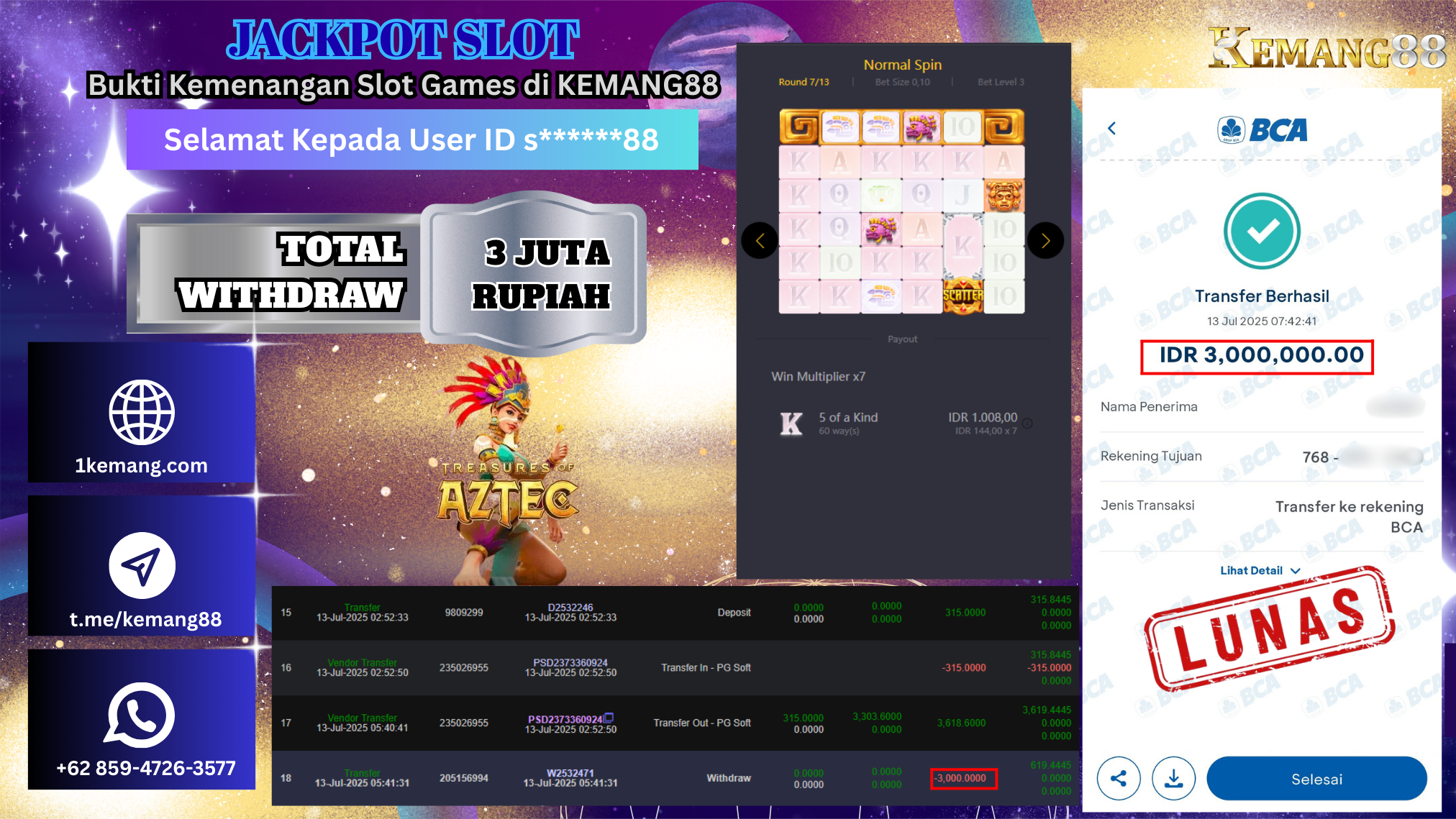 KEMANG88 [13 JULY 2025] : JACKPOT SLOT :  TREASURES OF AZTEC [PG]  Rp.3.000.000.,- LUNAS